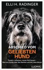 Elli H. Radinger: Abschied vom geliebten Hund, Buch