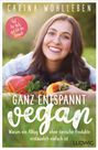 Carina Wohlleben: Ganz entspannt vegan, Buch