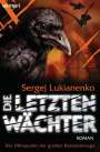 Sergej Lukianenko: Die letzten Wächter, Buch