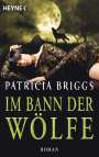 Patricia Briggs: Im Bann der Wölfe, Buch