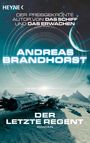 Andreas Brandhorst: Der letzte Regent, Buch