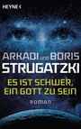 Arkadi Strugatzki: Es ist schwer, ein Gott zu sein, Buch