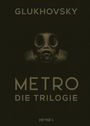 Dmitry Glukhovsky: Metro - Die Trilogie, Buch