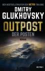 Dmitry Glukhovsky: Outpost - Der Posten, Buch