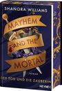 Shanora Williams: Mayhem and the Mortal - Der Tod und die Zauberin, Buch
