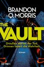 Brandon Q. Morris: The Vault - Draußen wartet der Tod. Drinnen lauert die Wahrheit., Buch