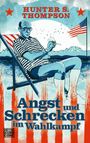 Hunter S. Thompson: Angst und Schrecken im Wahlkampf, Buch