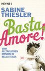 Sabine Thiesler: Basta, Amore!, Buch