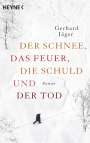 Gerhard Jäger: Der Schnee, das Feuer, die Schuld und der Tod, Buch