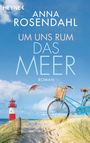 Anna Rosendahl: Um uns rum das Meer, Buch