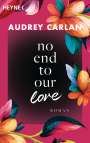 Audrey Carlan: No End To Our Love, Buch