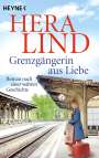 Hera Lind: Grenzgängerin aus Liebe, Buch