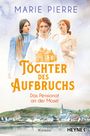 Marie Pierre: Töchter des Aufbruchs, Buch