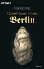 Pierre Frei: Onkel Toms Hütte, Berlin, Buch