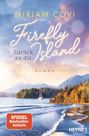 Miriam Covi: Firefly Island: Zurück zu dir, Buch