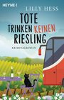 Lilly Hess: Tote trinken keinen Riesling, Buch