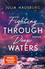 Julia Hausburg: Fighting Through Deep Waters, Buch