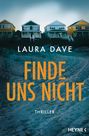 Laura Dave: Finde uns nicht, Buch
