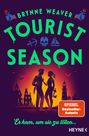 Brynne Weaver: Tourist Season - Er kam, um sie zu töten ..., Buch