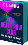 Buchtitel: "The Death Row Club". Oben: "V.A. VAZQUEZ". Frage: "Liegt das Böse in der Familie?" Haus im Wald bei Nacht.