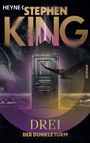„HEYNE, STEPHEN KING, DREI, DER DUNKLE TURM, ROMAN.“ Eine mystische Tür, schwarzer Rabe, abstrakte Farben.