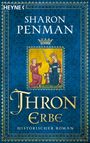 Oben: Sharon Penman. Mitte: Illustration eines Königs mit Schwert und einem knienden Mann. Unten: Thron Erbe, Historischer Roman.