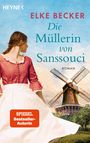 Elke Becker: Die Müllerin von Sanssouci, Buch
