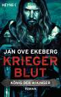 Jan Ove Ekeberg: Kriegerblut - König der Wikinger, Buch