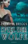 Patricia Briggs: Spiel der Wölfe, Buch