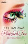 Julie Kagawa: Plötzlich Fee 1. Sommernacht, Buch