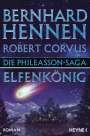 Bernhard Hennen: Die Phileasson-Saga - Elfenkönig, Buch