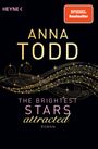 Anna Todd: The Brightest Stars - attracted, Buch