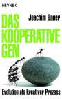 Joachim Bauer: Das kooperative Gen, Buch
