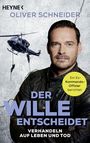 Oliver Schneider: Der Wille entscheidet, Buch