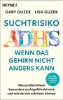 Gaby Guzek: Suchtrisiko ADHS - Wenn das Gehirn nicht anders kann, Buch