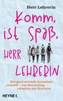 „Komm, ist Spaß, Herr Lehrerin. Der ganz normale Ausnahmezustand – vom Schulalltag zwischen den Kulturen“ plus gezeichnete Schüler.