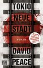 David Peace: Tokio Neue Stadt, Buch