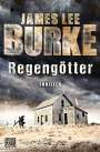James Lee Burke: Regengötter, Buch