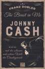 Franz Dobler: The Beast in Me. Johnny Cash, Buch