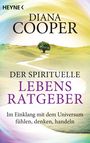 Diana Cooper: Der spirituelle Lebens-Ratgeber, Buch