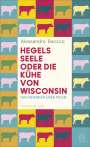 Alessandro Baricco: Hegels Seele oder Die Kühe von Wisconsin, Buch