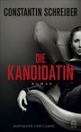 Constantin Schreiber: Die Kandidatin, Buch