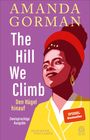 Amanda Gorman: The Hill We Climb - Den Hügel hinauf: Zweisprachige Ausgabe, Buch