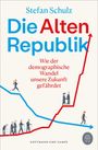 Stefan Schulz: Die Altenrepublik, Buch
