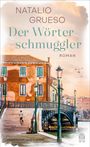 Natalio Grueso: Der Wörterschmuggler, Buch