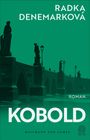 Radka Denemarková: Kobold, Buch