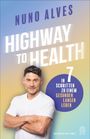 Nuno Alves: Highway to Health, Buch