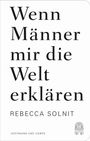 Rebecca Solnit: Wenn Männer mir die Welt erklären, Buch