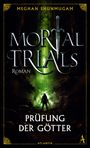 Megan Shunmugam: Mortal Trials, Buch