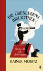 Rainer Moritz: Die Überlebensbibliothek, Buch